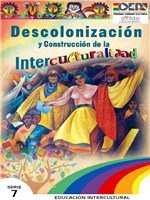Descolonización y construcción de la interculturalidad